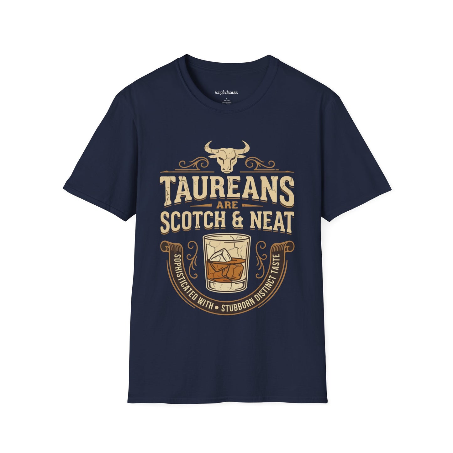 Taurean are Scotch and Neat