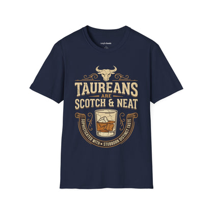 Taurean are Scotch and Neat