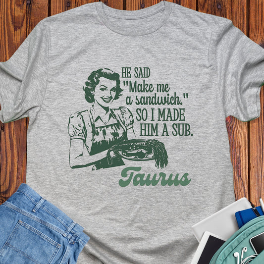 Taurus - So I made him a sub
