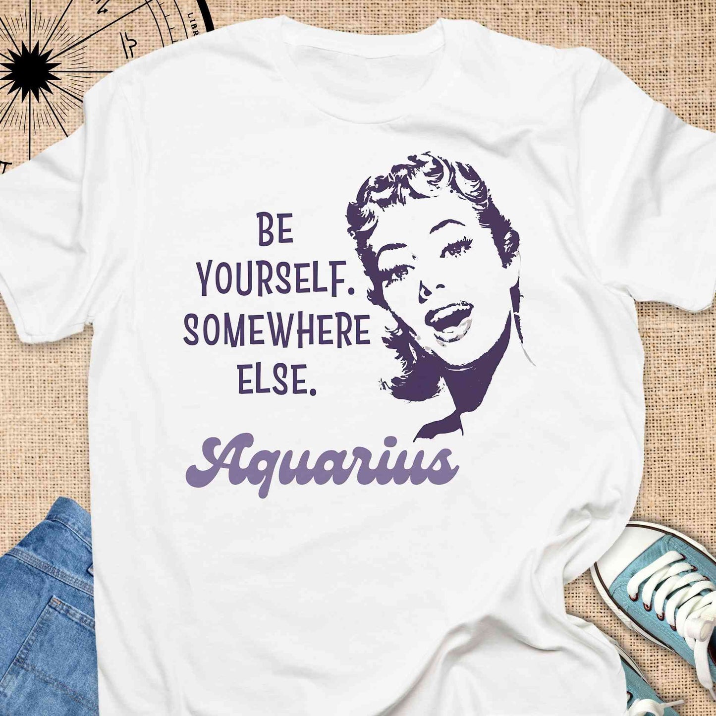 Aquarius - Be yourself somewhere else