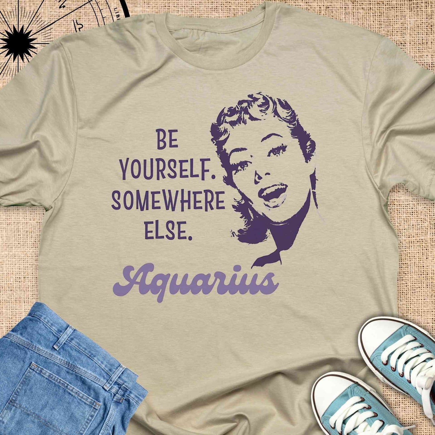 Aquarius - Be yourself somewhere else