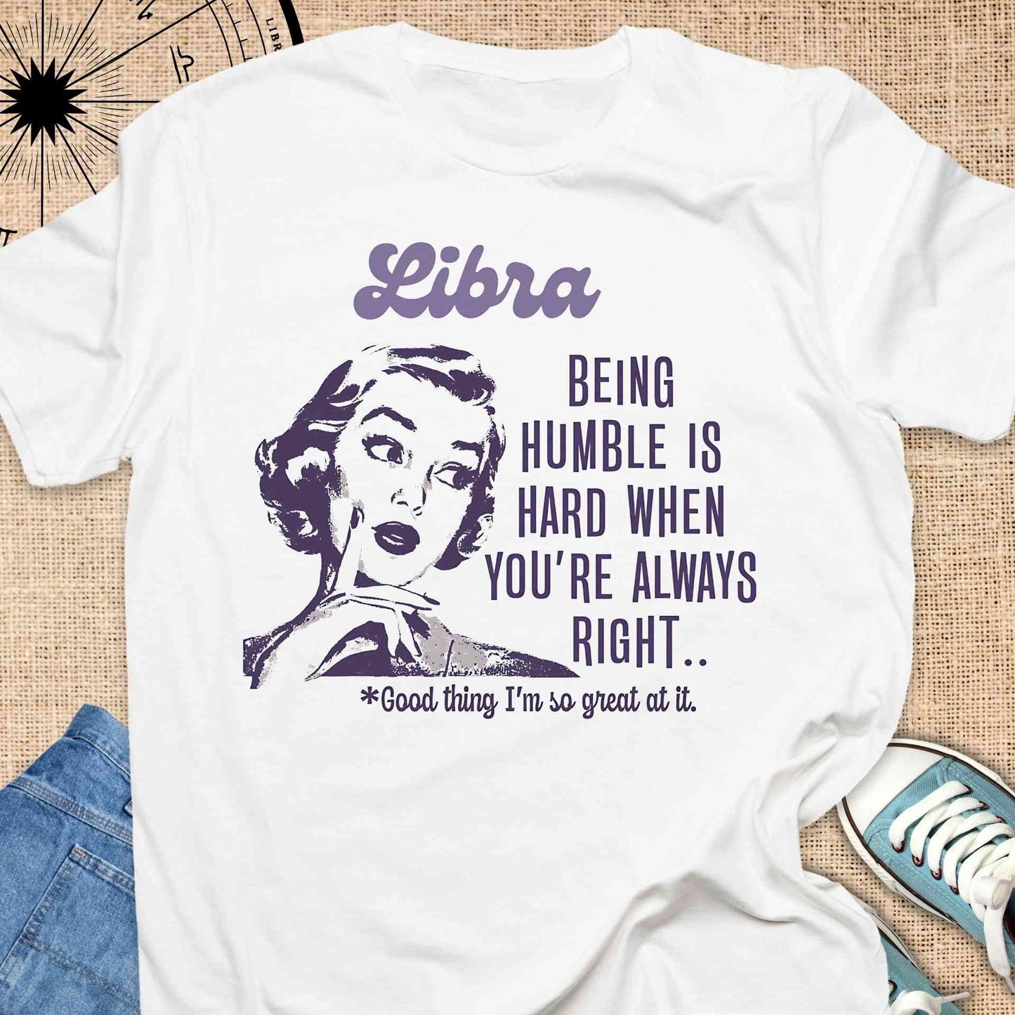 Libra - Being humble is hard when you are always right
