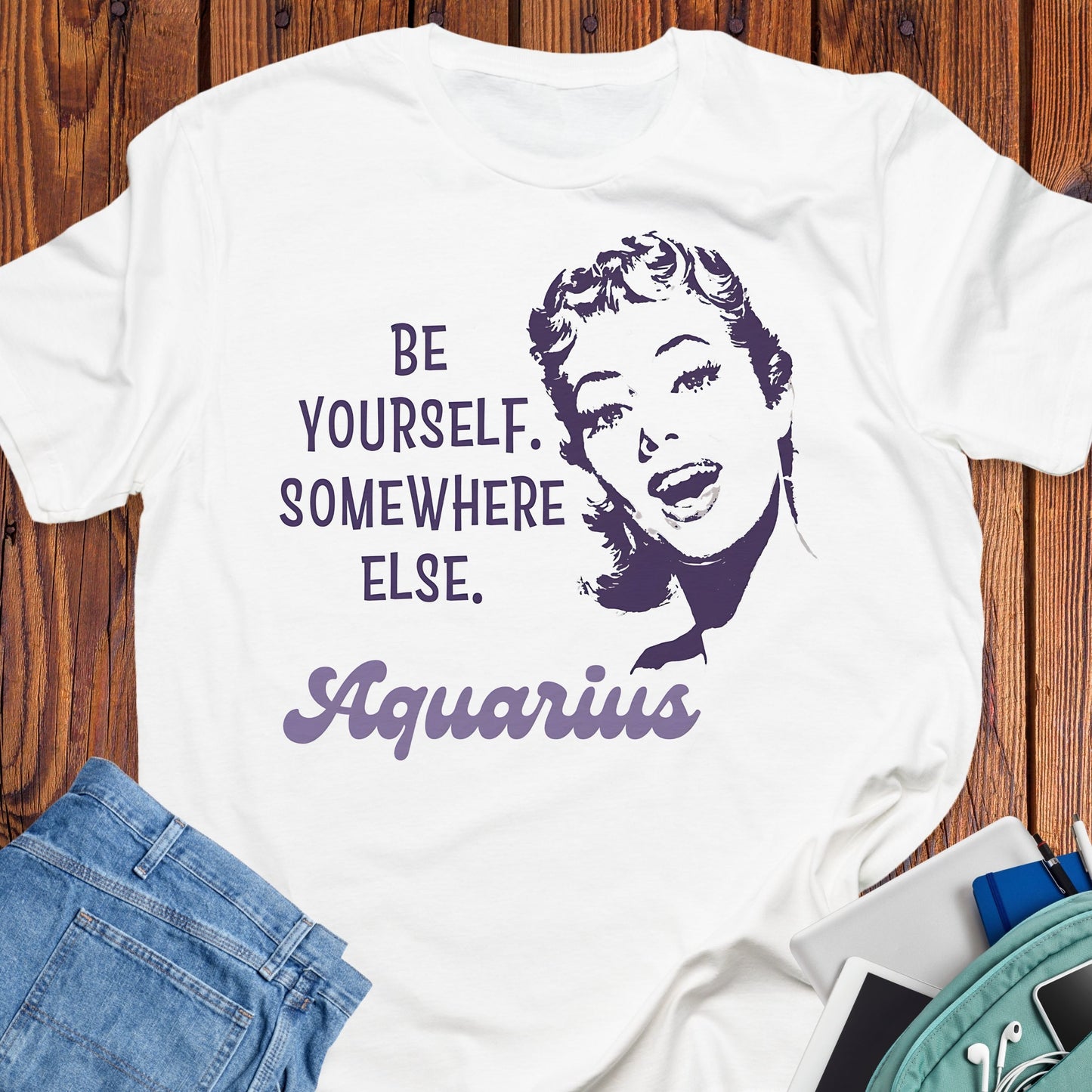 Aquarius - Be yourself somewhere else