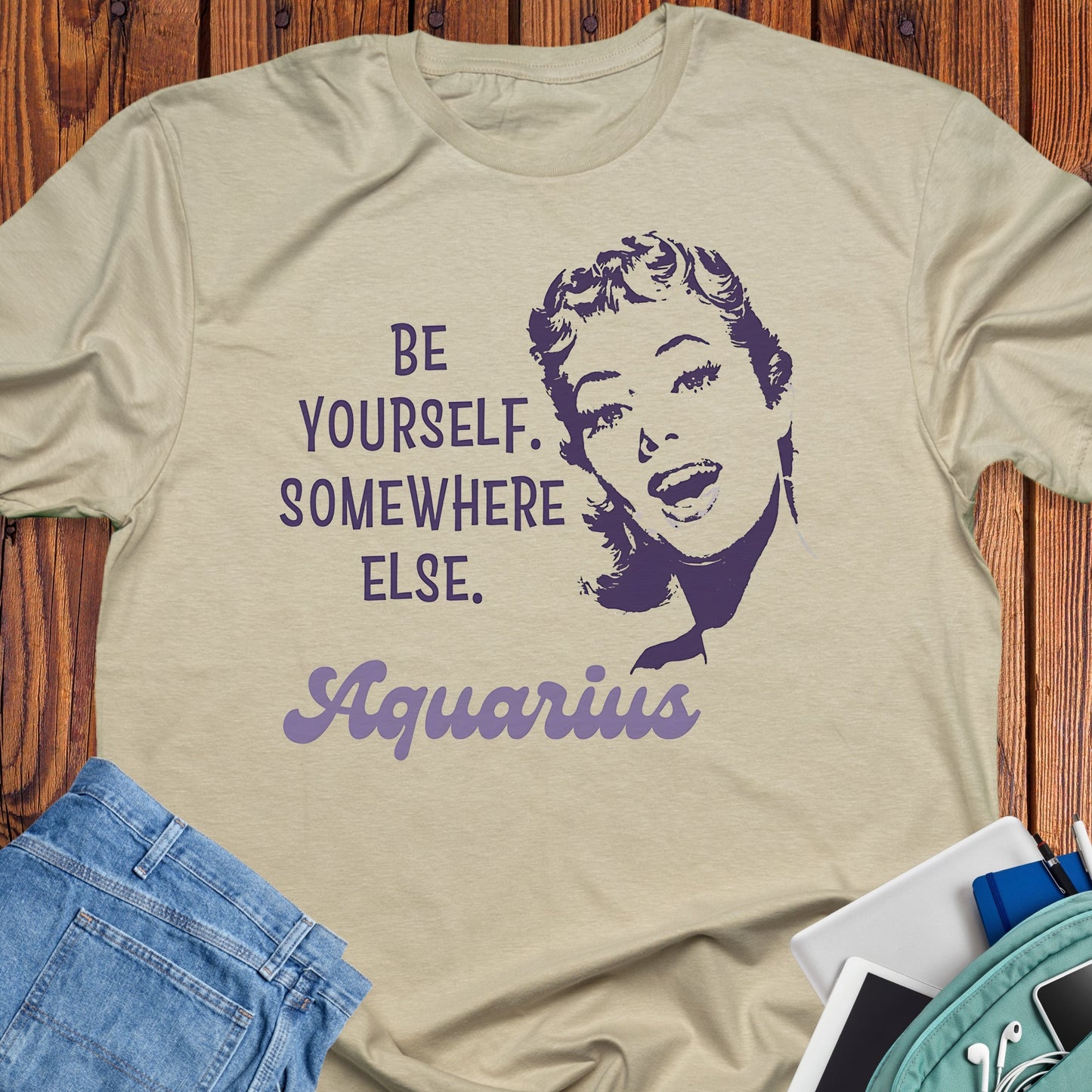 Aquarius - Be yourself somewhere else